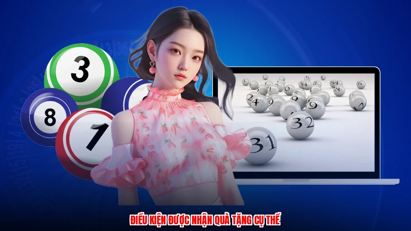 Điều kiện được nhận quà tặng cụ thể