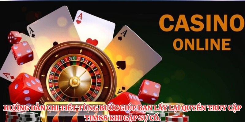 Hướng dẫn chi tiết từng bước giúp bạn lấy lại quyền truy cập TIM88 khi gặp sự cố.