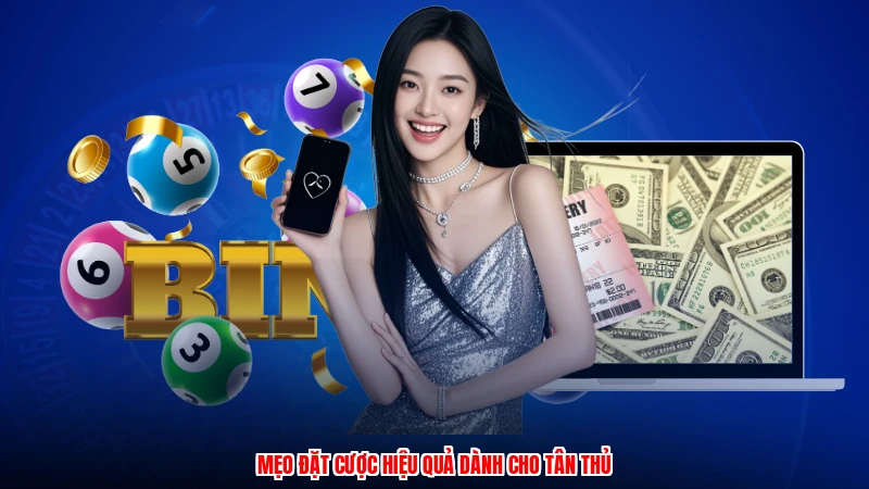 Mẹo đặt cược hiệu quả dành cho tân thủ
