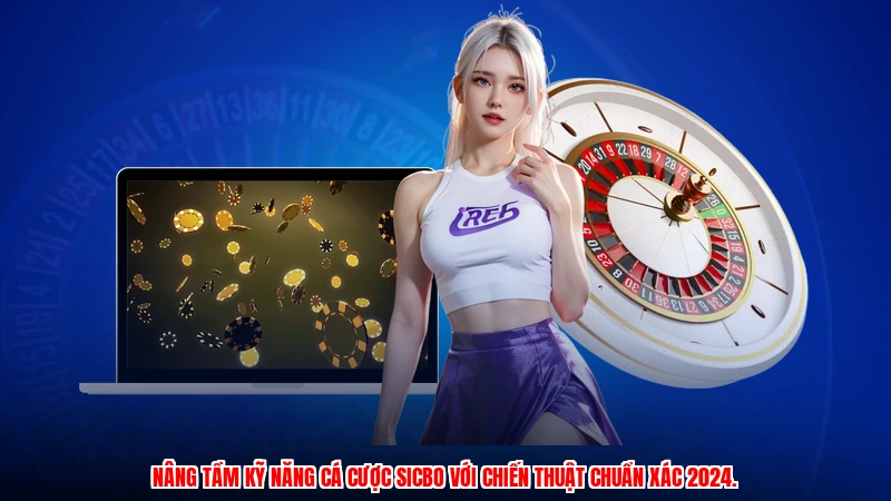 Nâng tầm kỹ năng cá cược sicbo với chiến thuật chuẩn xác 2024.