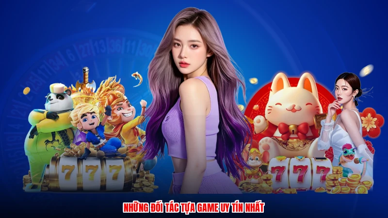Những đối tác tựa game uy tín nhất